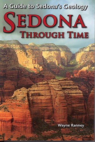 9780970120380: Sedona Through Time: A Guide To Sedona's Geology