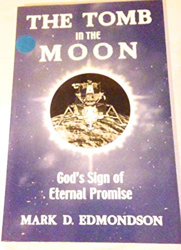 Stock image for Tomb in the Moon : God's Sign of Eternal Promise for sale by 4 THE WORLD RESOURCE DISTRIBUTORS