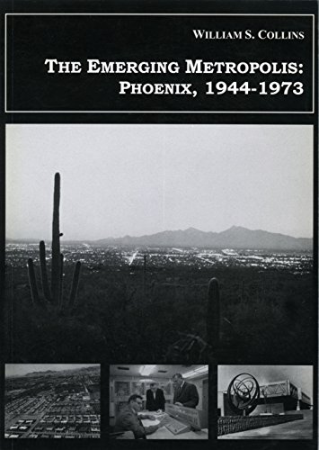 The Emerging Metropolis: Phoenix, 1944-1973