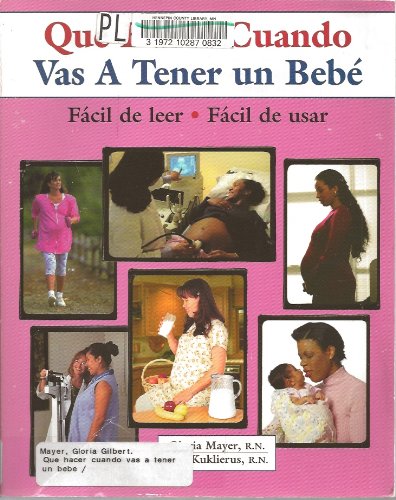 9780970124579: Que Hacer Cuando Vas a Tener UN Bebe/ What to do When You are going to Have a Baby: Facil De Leer, Facil De Usar/ Easy to Read, Easy to Use (What to Do for Health)