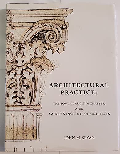 Architectural Practice: The South Carolina Chapter of the American Institute of Architects