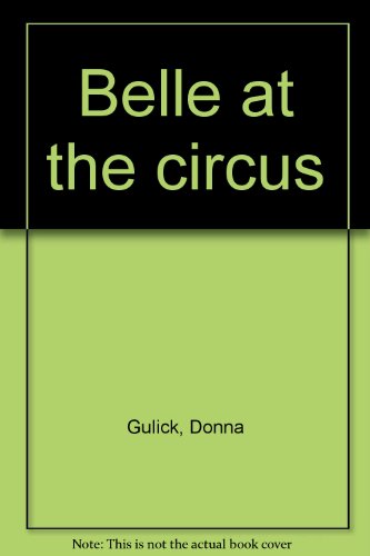 Beispielbild fr Belle at the circus zum Verkauf von Better World Books