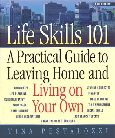 Stock image for Life Skills 101 : A Practical Guide to Leaving Home and Living on Your Own for sale by Better World Books