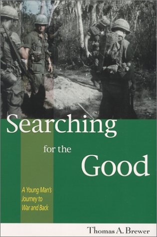 Beispielbild fr Searching for the Good: A Young Man's Journey to War and Back zum Verkauf von WorldofBooks