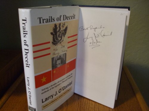 9780970134103: Trails of Deceit: Solving a Decades Old Mystery Utilizing the Methods of the Legendary Phoenix Program