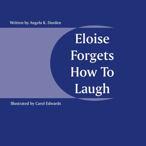 9780970135629: Eloise Forgets How To Laugh