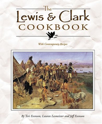 Stock image for The Lewis and Clark Cookbook for sale by Better World Books: West