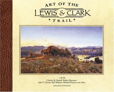 Stock image for Art of the Lewis & Clark Trail for sale by SecondSale