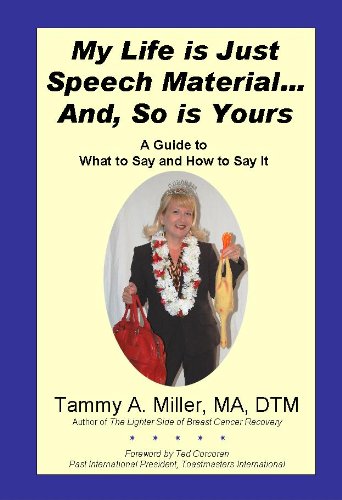 Imagen de archivo de My Life Is Just Speech Material, and So Is Yours : A Guide to What to Say and How to Say It a la venta por Better World Books