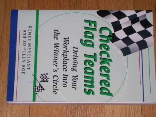 9780970139023: Checkered Flag Teams: Driving Your Workplace into the Winner's Circle