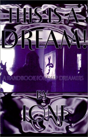 9780970139207: This is a Dream! A Handbook for Deep Dreamers