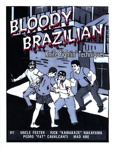 9780970148551: Bloody Brazilian Knife Fightin' Techniques