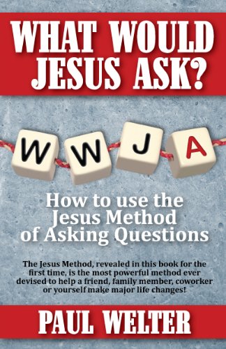Stock image for What Would Jesus Ask? for sale by ThriftBooks-Dallas