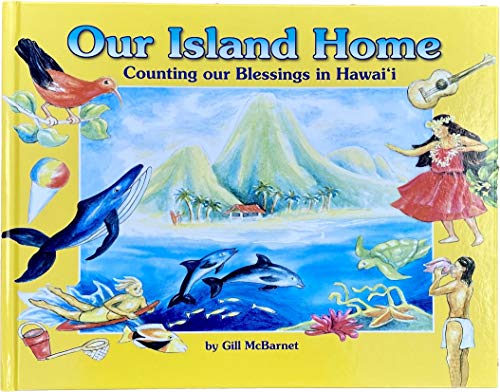 Stock image for Our Island Home Counting our Blessings in Hawaii for sale by Better World Books