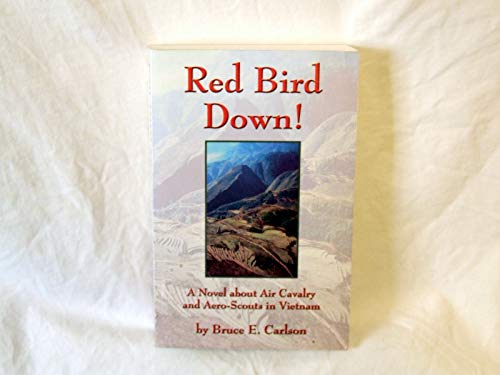 Stock image for Red Bird Down : A Novel about Air Cavalry and Aero-Scouts in Vietnam for sale by Better World Books