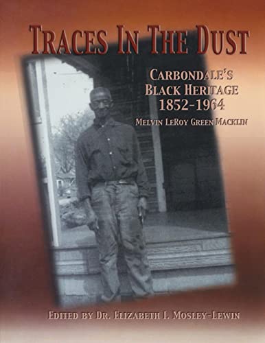 Stock image for Traces in the Dust: Carbondale's Black Heritage 1852-1964 for sale by cornacres