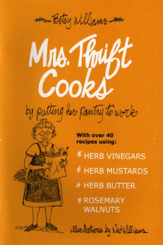 Beispielbild fr Mrs. Thrift Cooks (by putting her pantry to work) zum Verkauf von A.C. Daniel's Collectable Books