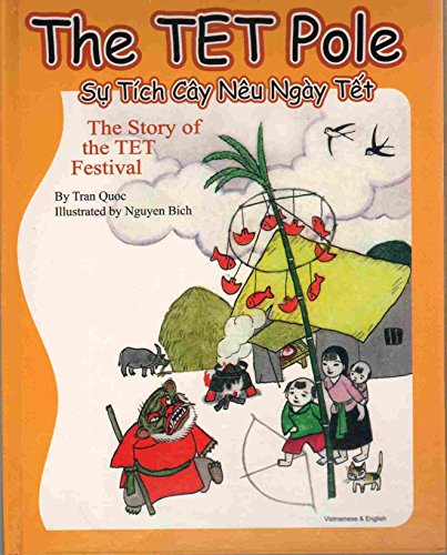 9780970165459: The TET Pole: The Story of TET Festival (English and Vietnamese Edition)