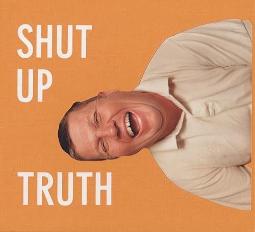 9780970165633: Shut Up Truth: Photographs of James Holloway