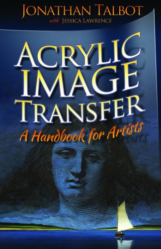 Stock image for Acrylic Image Transfer - A Handbook for Artists for sale by GF Books, Inc.