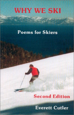 Why We Ski : Poems for Skiers {SECOND EDITION}