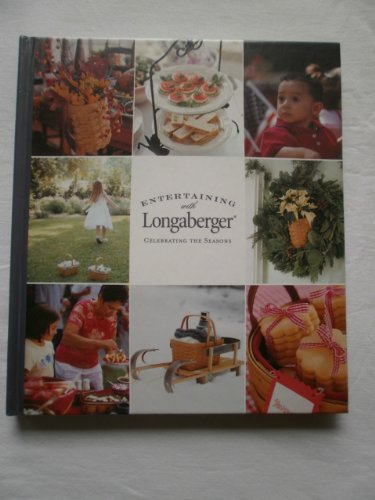 Stock image for Entertaining with Longagerger : Celebrating the Seasons for sale by Better World Books