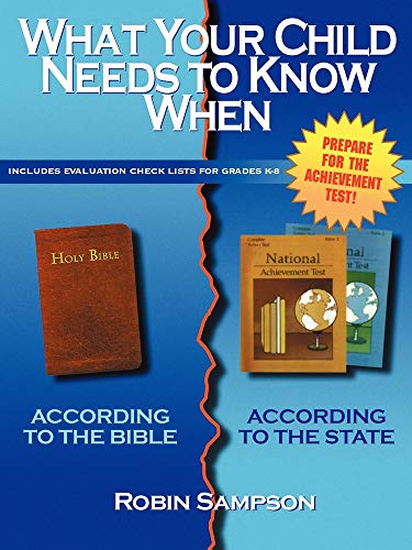 Imagen de archivo de What Your Child Needs to Know When: According to the Bible/According to the State a la venta por ThriftBooks-Atlanta