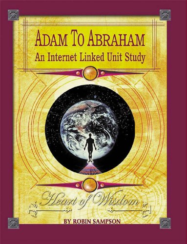 Stock image for Adam to Abraham: An Internet-Linked Unit Study for sale by GF Books, Inc.