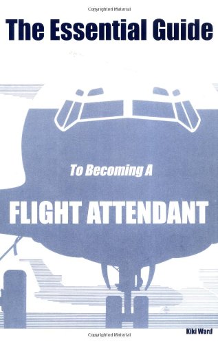 Beispielbild fr The Essential Guide To Becoming A Flight Attendant zum Verkauf von ThriftBooks-Atlanta