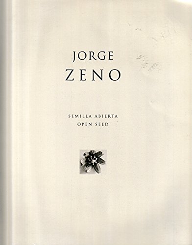 Beispielbild fr Jorge Zeno Semilla Abierta Open Seed zum Verkauf von Powell's Bookstores Chicago, ABAA