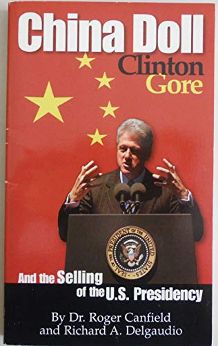 Stock image for China Doll - Clinton, Gore and the Selling of the U.S. Presidency for sale by SecondSale