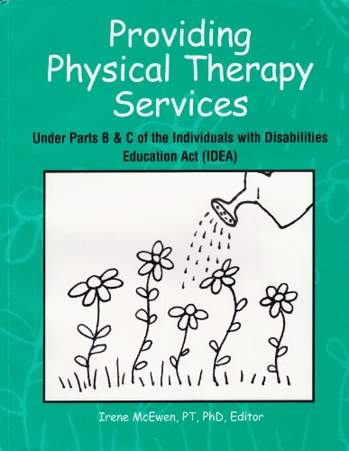 Beispielbild fr Providing Physical Therapy Services under Parts B and C of the Individuals with Disabilities Act zum Verkauf von books4u31