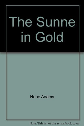 9780970212702: Title: The Sunne in Gold