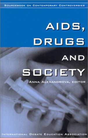 9780970213020: AIDS, Drugs and Society (Sourcebook on contemporary controversies series)