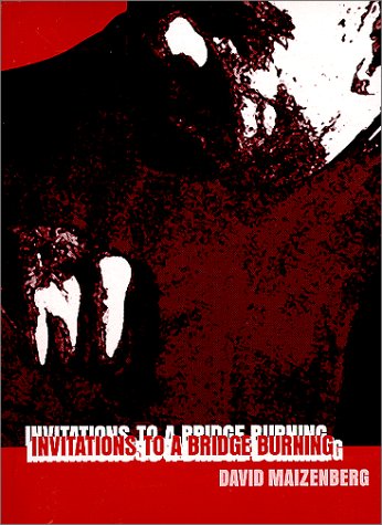 9780970214201: Invitations to a Bridge Burning [Paperback] by Maizenberg, David