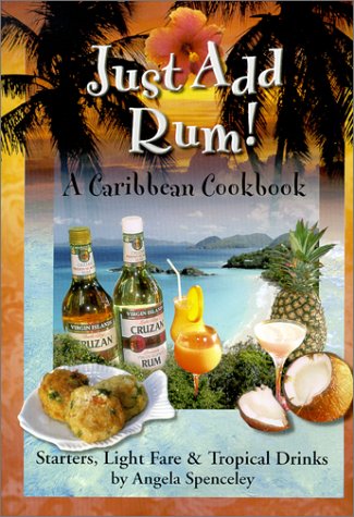 Imagen de archivo de Just Add Rum! Caribbean Cookbook a la venta por SecondSale