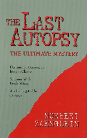 Stock image for The Last Autopsy: The Ultimate Mystery for sale by Ryde Bookshop Ltd