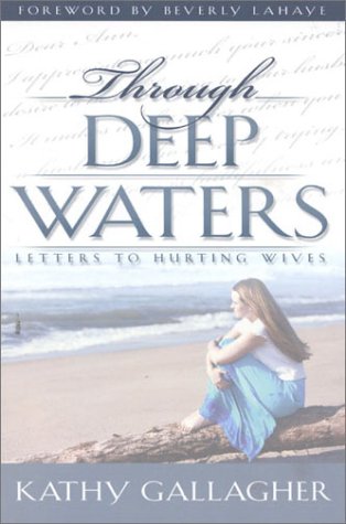 Beispielbild fr Through Deep Waters: Letters to Hurting Wives zum Verkauf von Wonder Book