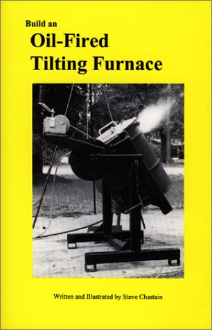 Imagen de archivo de Build an Oil Fired Tilting Furnace (The Small foundry series) a la venta por HPB-Red