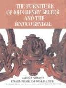 9780970222206: The Furniture of John Henry Belter and the Rococo Revival: An Inquiry into Nineteenth-Century Furniture Design Through a Study of the Gloria and Richard Manney Collection