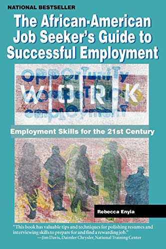 Beispielbild fr The African American Job Seeker's Guide to Successful Employment: Employment Skills for the 21st Century zum Verkauf von ThriftBooks-Atlanta