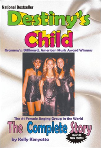 Stock image for Destiny's Child : The Complete Story: the Complete Story for sale by Better World Books