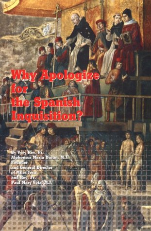 Stock image for Why Apologize for the Spanish Inquisition? for sale by Better World Books