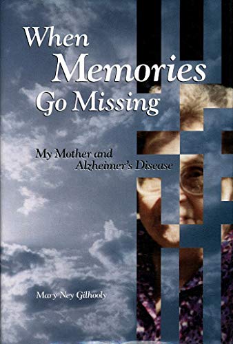 Stock image for When memories go missing: My mother and Alzheimer's disease for sale by Half Price Books Inc.