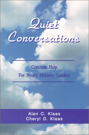 Beispielbild fr Quiet Conversations : Concrete Help for Weary Ministry Leaders zum Verkauf von Wonder Book