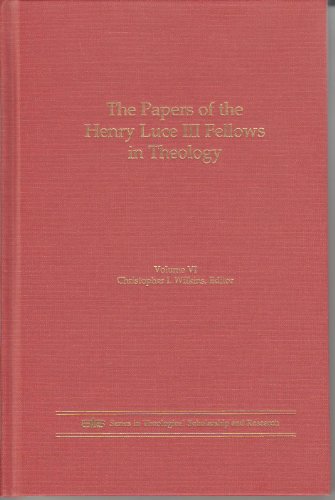Stock image for The Papers of the Henry Luce III Fellows in Theology : Volume VI for sale by Better World Books