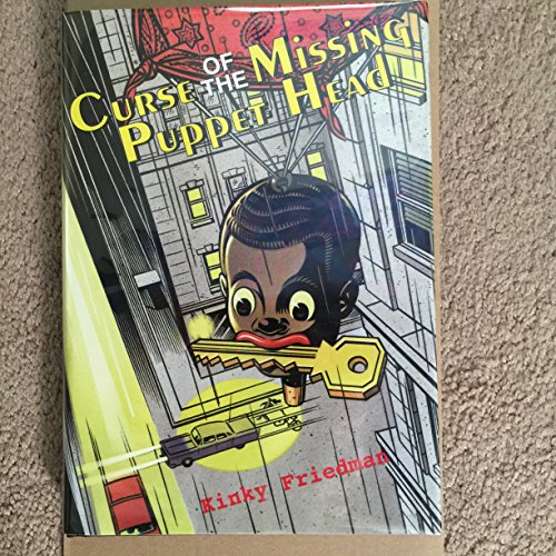 Curse of the Missing Puppet Head (9780970238368) by Kinky Friedman