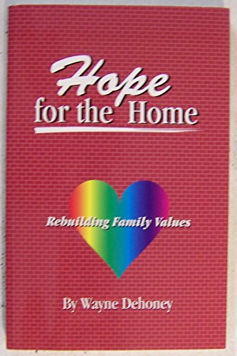 Beispielbild fr Hope for the Home, Rebuilding Family Values zum Verkauf von Better World Books