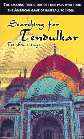 Searching for Tendulkar (Baseball's Hunt for the Star of India)