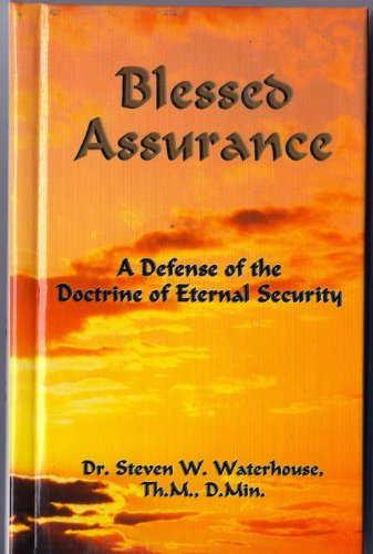 Imagen de archivo de Blessed Assurance: A Defense of the Doctrine of Eternal Security a la venta por Orion Tech